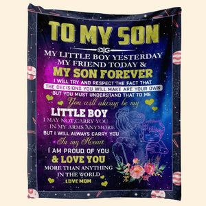 Son Blanket  From Mom To My Son My Little Boy Yesterday My Friend Today And My Son Forever Fleece Blanket