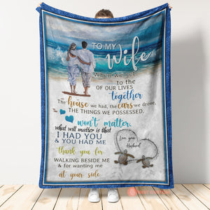 My Wife Love On The Beach Thank You For Walking Beside Me Gift From Husband Fleece Blanket - Quilt Blanket