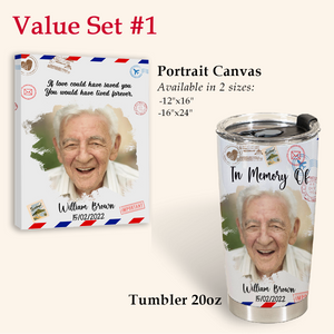 Customized Memorial Gifts - You Would Have Lived Forever - Personalized Tumbler Gifts