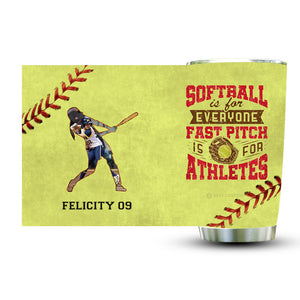 Softball Is For Everyone Fast-pitch Is For Athletes - Personalized Photo Tumbler - Gift For Softball Lover