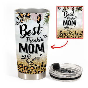 Mother's Day Personalized Gifts - Best Freakin Mom Ever Leopard Leaf - Personalized Coffee Tumbler