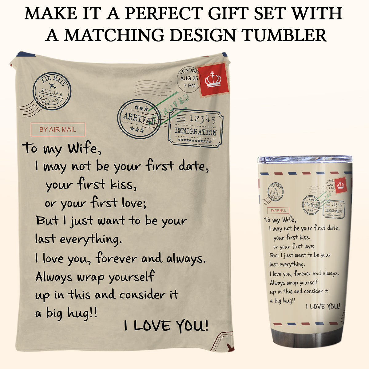 Gift For Wife Blanket, By Air Mail To My Wife I May Not Be Your First Date Your First Kiss But I Want To Be Your Last Everything Fleece Blanket