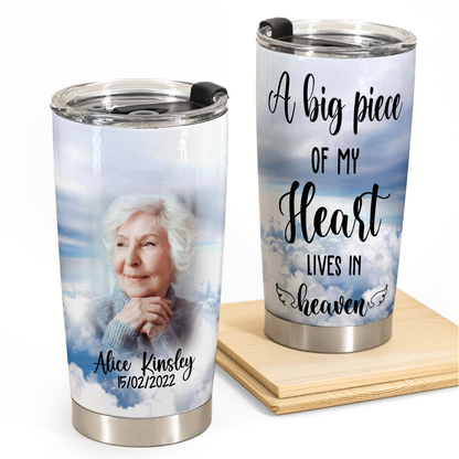 Memorial Photo Gifts - A Big Piece Of My Heart Lives In Heaven - Personalized Stainless Steel Tumbler
