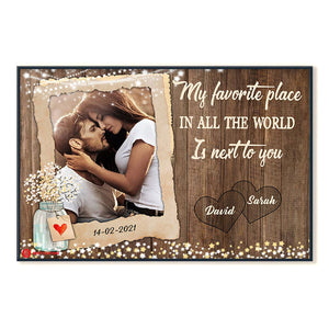 My Favorite Place In All The World Is Next To You - Personalized Photo Poster & Canvas - Gift For Couple 61_2_42e27030-814b-4eab-a59d-f3c642ecd2ab.jpg?v=1644983291