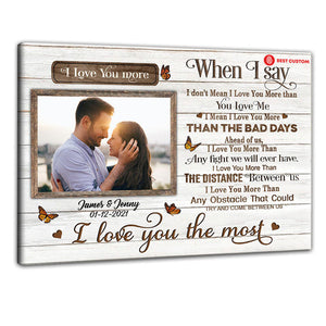 I Love You The Most - Personalized Photo Poster & Canvas - Gift For Couple 71_1_adf69e55-701f-4655-9b8b-1650fb6b42cd.jpg?v=1644983304