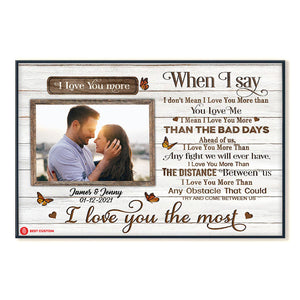 I Love You The Most - Personalized Photo Poster & Canvas - Gift For Couple 71_2_86da220c-5d5b-4d58-a332-d513ccfee6c1.jpg?v=1644983304