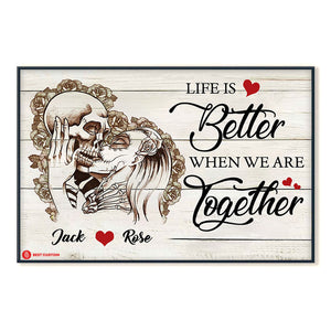 Life Is Better When We Are Together, Skull - Personalized Poster & Canvas - Gift For Couple 95_2_3e69c517-4837-47ef-b1f8-513cb33c467c.jpg?v=1644983310