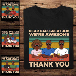 Dear Dad Great Job We're Awesome Thank You Apparel - Gift For Father