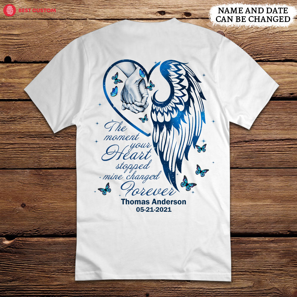 The Moment Your Heart Stopped Personalized Back Design Apparel Memorial