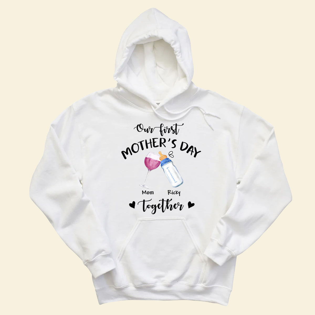 Our First Mother's Day Together - Personalized Apparel - Gift For New Mom, First Time Mom, Mother's Day