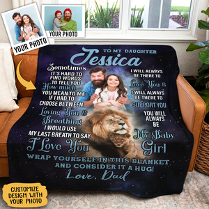 To My Daughter You Will Always Be My Baby Girl Fleece Blanket Love From Dad, Gift For Family Home Decor Bedding Couch Sofa Soft And Comfy Cozy Live Preview