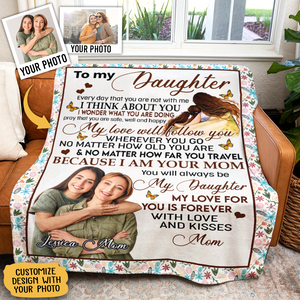 To My Daughter My Love Will Follow You Fleece Blanket - Quilt Blanket Gift For Daughter Gift From Mom To Daughter Home Decor Bedding Couch Sofa Soft and Comfy Cozy
