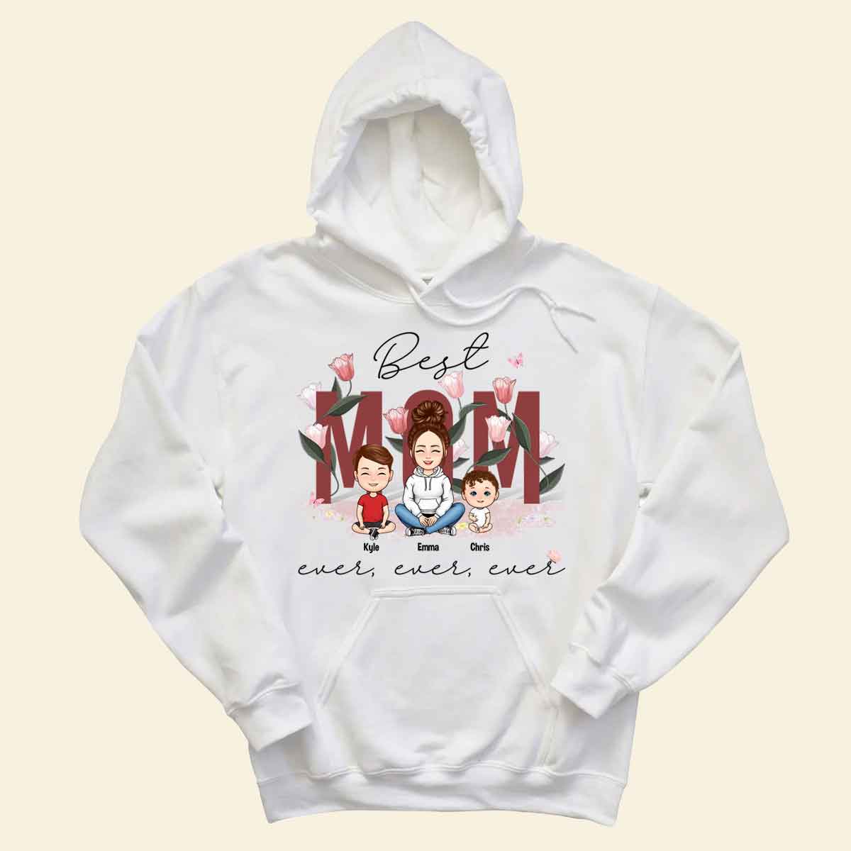 Best Mom Ever - Personalized Apparel - Gift For Mother, Mommy, Mum, Mother's Day