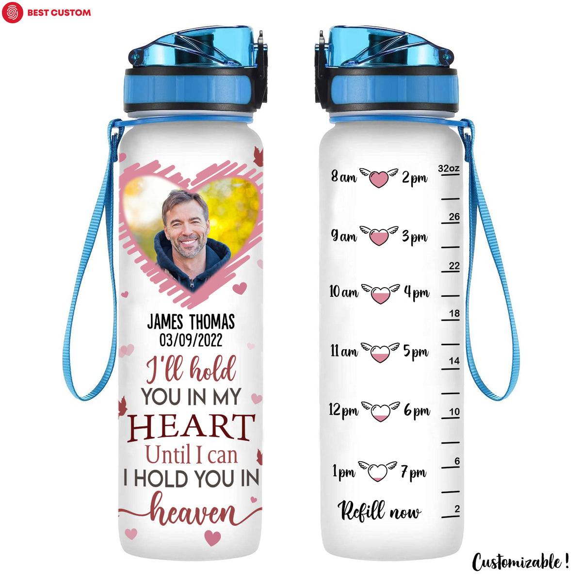 I'll Hold You In My Heart - Personalized Photo Water Tracker Bottle - Memorial
