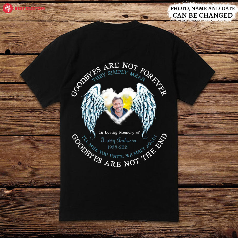 Goodbyes Are Not The End - Personalized Photo Back Design Apparel - Memorial Banner-T-shirt-FB_0937db0f-db04-4359-82f8-cf0ecea199b3.jpg?v=1649315080