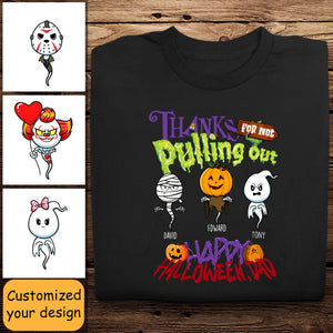 Thanks For Not Pulling Out Halloween - Personalized Apparel - Gift For Dad, Halloween Banner-fb-4-Thanks-For-Not-Pulling-Out-Halloween---Personalized-Apparel---Gift-For-Dad_-Halloween.jpg?v=1691484966