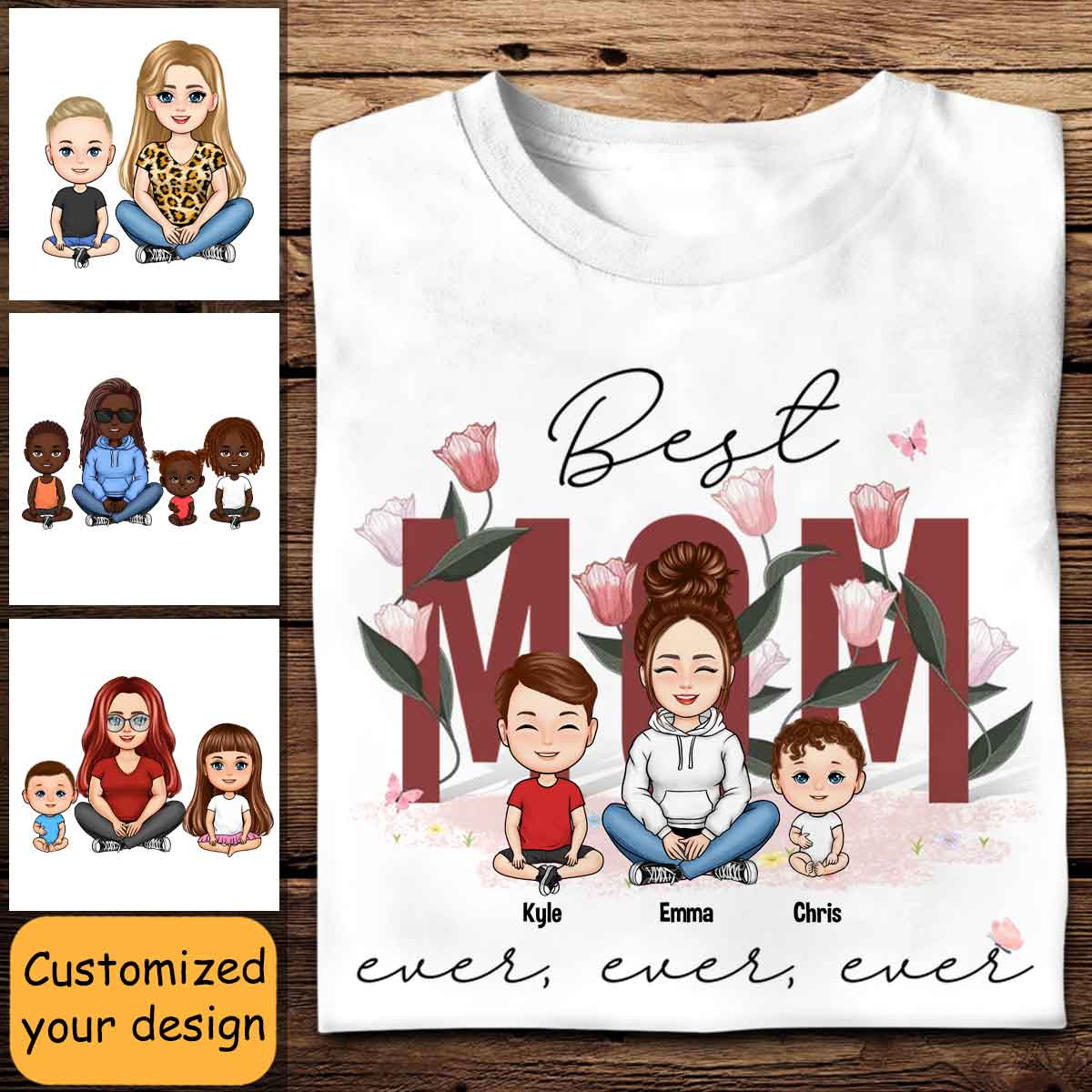 Best Mom Ever - Personalized Apparel - Gift For Mother, Mommy, Mum, Mother's Day