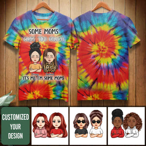 Some Moms Cuss To Much - Personalized 3D All Over Print Shirt - Gift For Mother, Mommy, Mum, Mother's Day