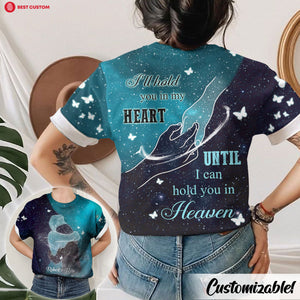 I'll Hold You In My Heart Personalized 3D All Over Print Shirt Memorial
