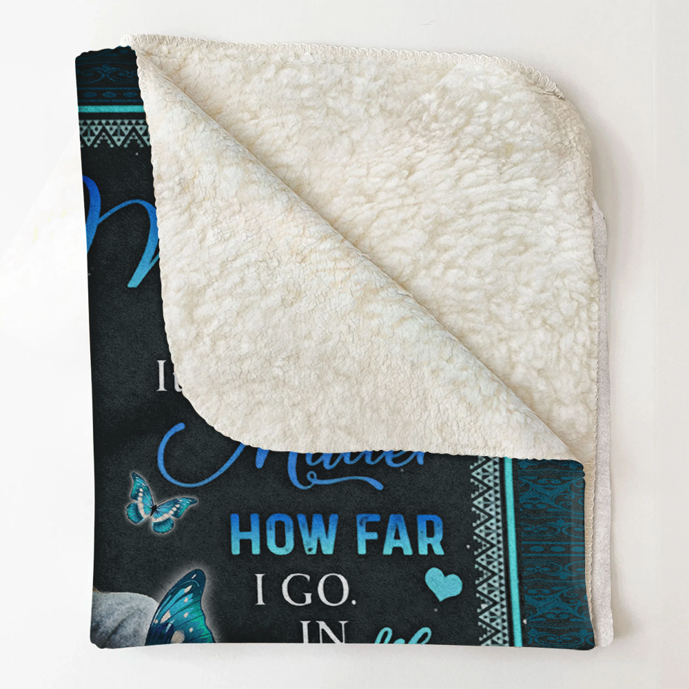 Personalized Blankets With Pictures - To My Mom It Doesn't Matter How Far I Go - Son To Mom, Daughter To Mom, Mother's Day Gift For Mom