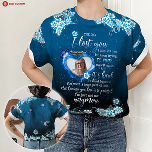 The Day I Lost You Personalized Photo 3D All Over Print Shirt Memorial