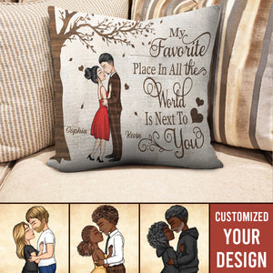 My Favorite Place - Anniversary, Gift For Spouse, Lover, Husband, Wife, Boyfriend, Girlfriend Pillow - Gift For Couple