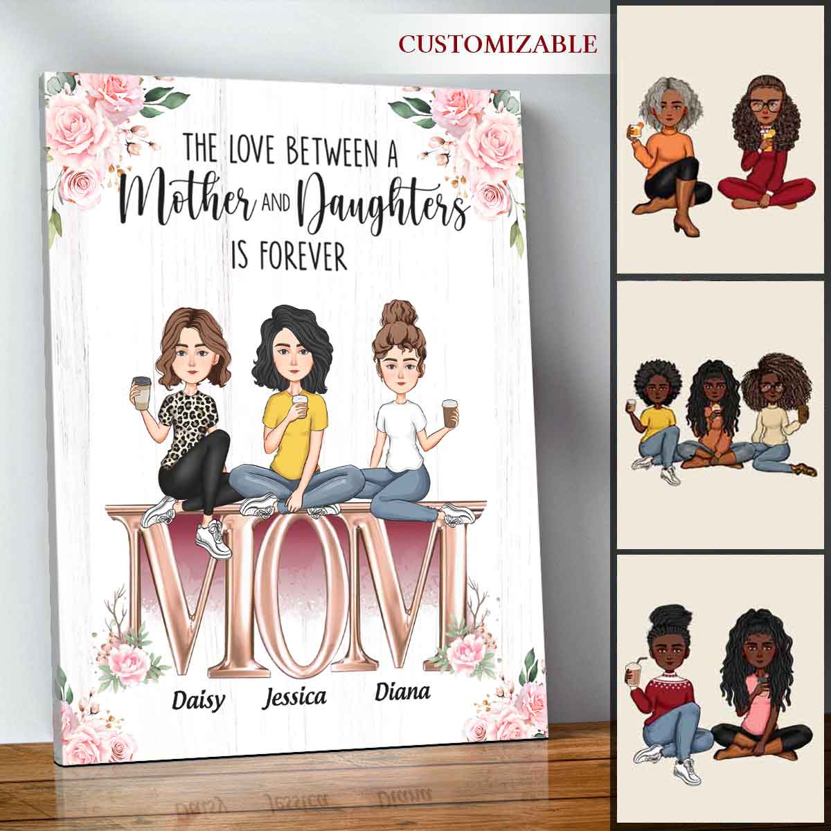 The Love Between Mother And Daughters - Personalized Canvas - Birthday Mother's Day Gift For Mom, Wife