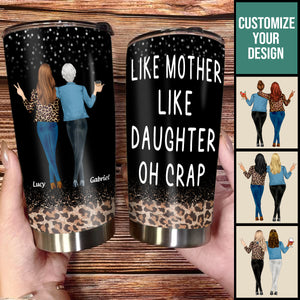 Like Mother Like Daughter, Mother's Day - Drunk Woman Tumbler - Gift For Mom