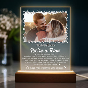 We're A Team - Personalized Photo 3D Led Light Wooden Base - Gift For Couple