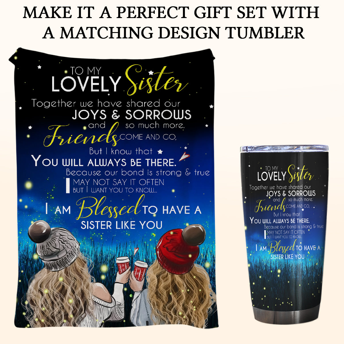 Gift For Sister Blanket, I Am Blessed To Have Sister Like You