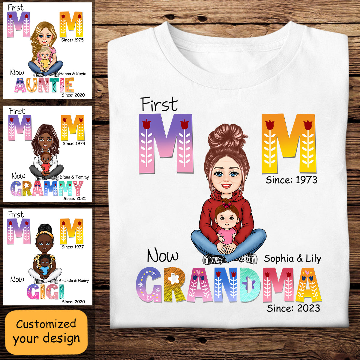 First Mom Now Grandma - Personalized Apparel - Gift For Grandma, Nana, Granny, Mother's Day