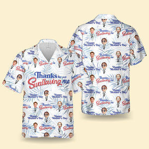 Custom Hawaiian T Shirts - Thanks For Not Swallowing - Personalized Mother's Day Gifts