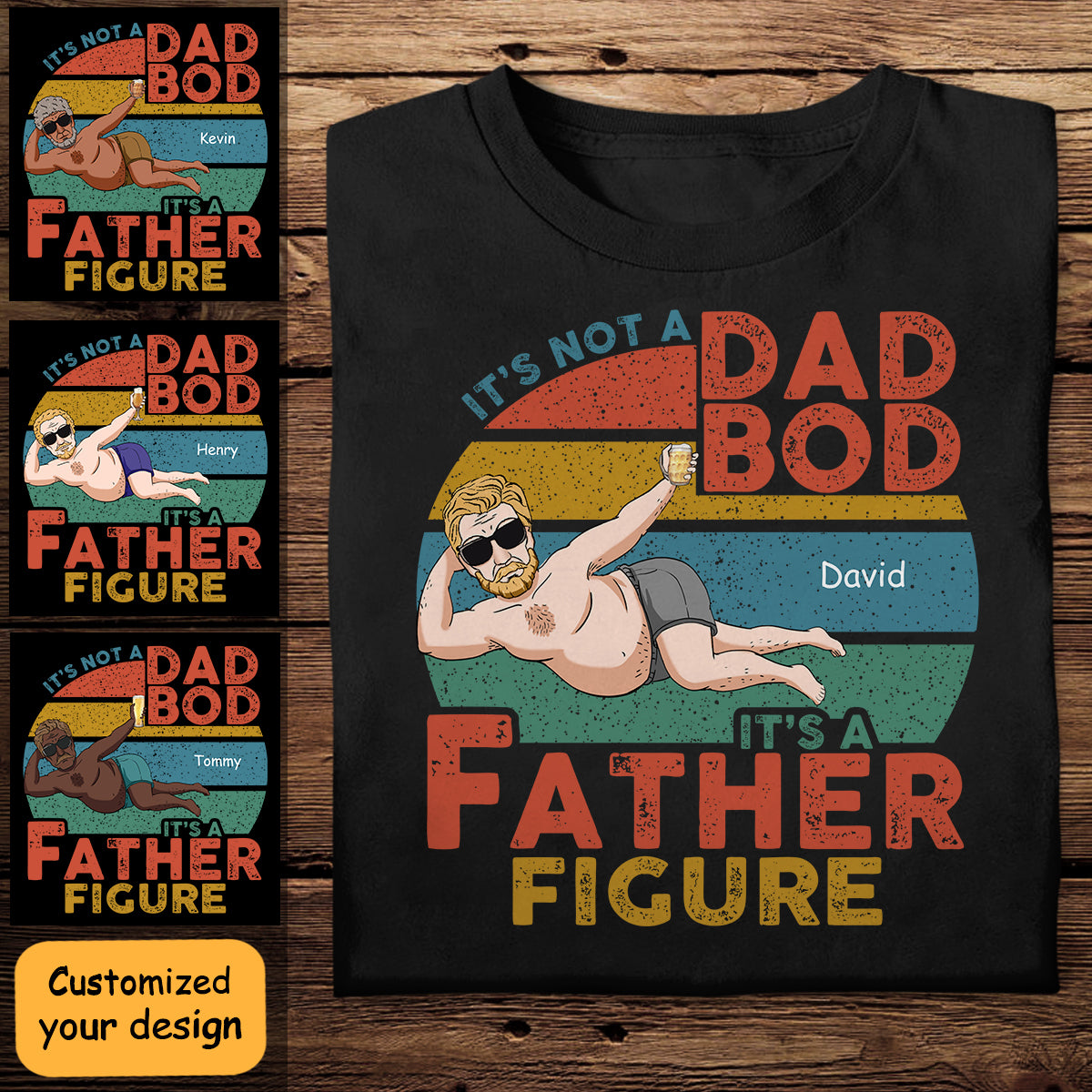 It's Not A Dad Bod It's Father Figure - Personalized Apparel - Birthday, Loving Gift For Father, Papa, Father's Day