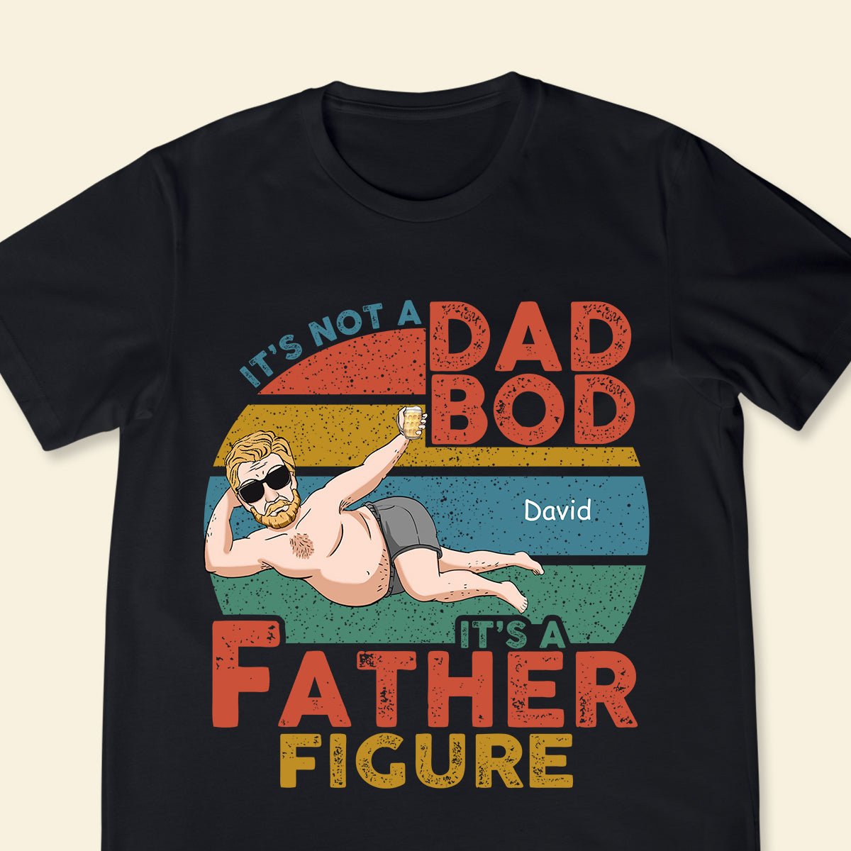 It's Not A Dad Bod It's Father Figure - Personalized Apparel - Birthday, Loving Gift For Father, Papa, Father's Day