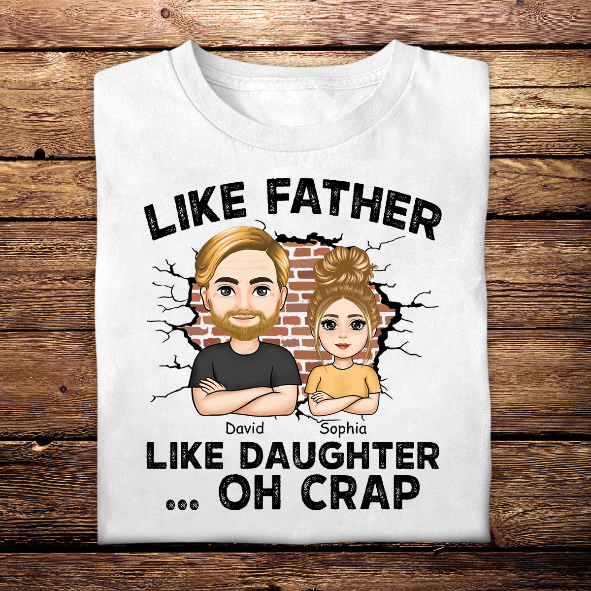 Like Father, Like Daughter ...Oh Crap - Personalized Apparel - Gift For Father