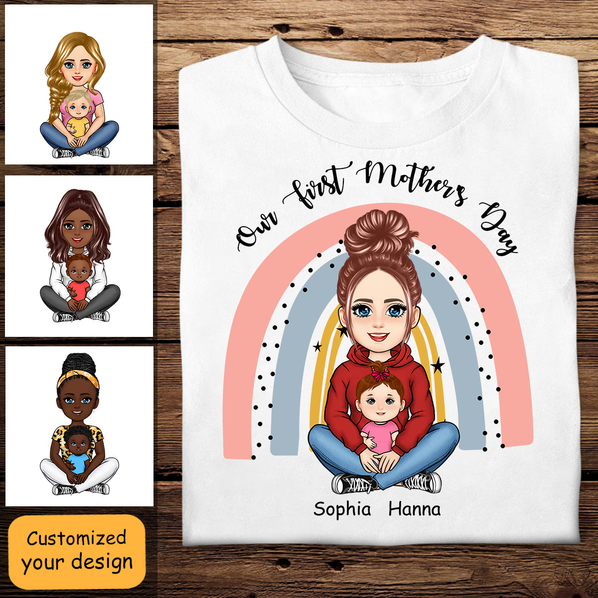 Our First Mother's Day Rainbow - Personalized Apparel - Gift For New Mom, Expecting Mom, 1st Mother's Day