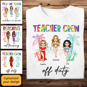 Teacher Crew Off Duty - Personalized Apparel - Summer, Funny Gift For Teacher, Colleagues TeacherCrewOffDuty-1.jpg?v=1686216594