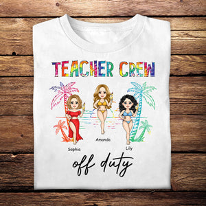 Teacher Crew Off Duty - Personalized Apparel - Summer, Funny Gift For Teacher, Colleagues TeacherCrewOffDuty-6.jpg?v=1686216594