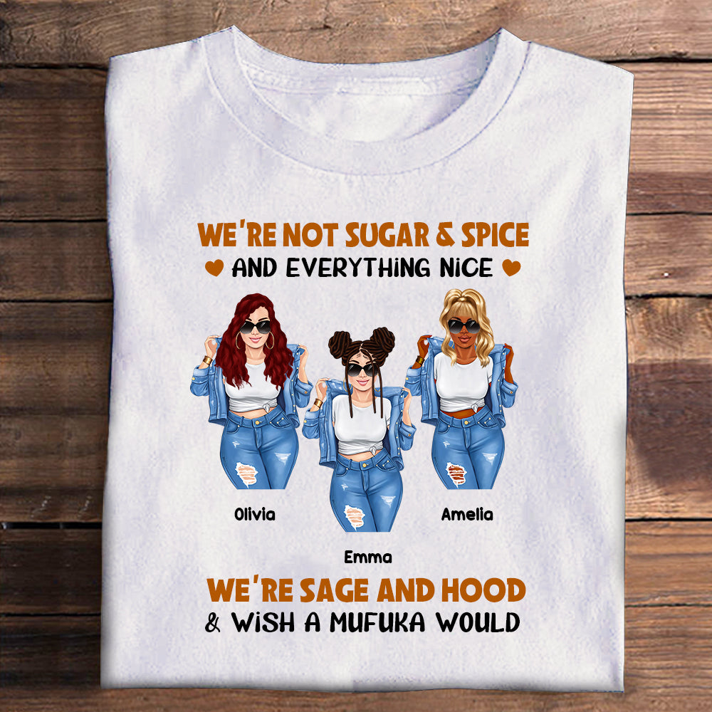 We're Not Sugar & Spice Custom Apparel Gift For Bestie