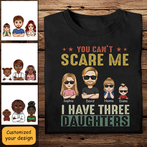 You Cant Scare Me I Have 2 Daughters - Personalized Apparel - Gift for Father YouCantScareMeIHave2Daughters-1.jpg?v=1682128582