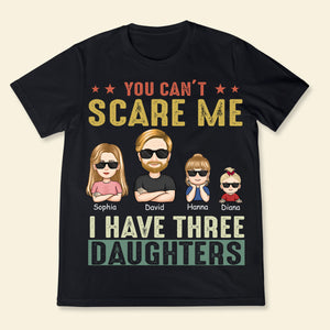 You Cant Scare Me I Have 2 Daughters - Personalized Apparel - Gift for Father YouCantScareMeIHave2Daughters-3.jpg?v=1682128582