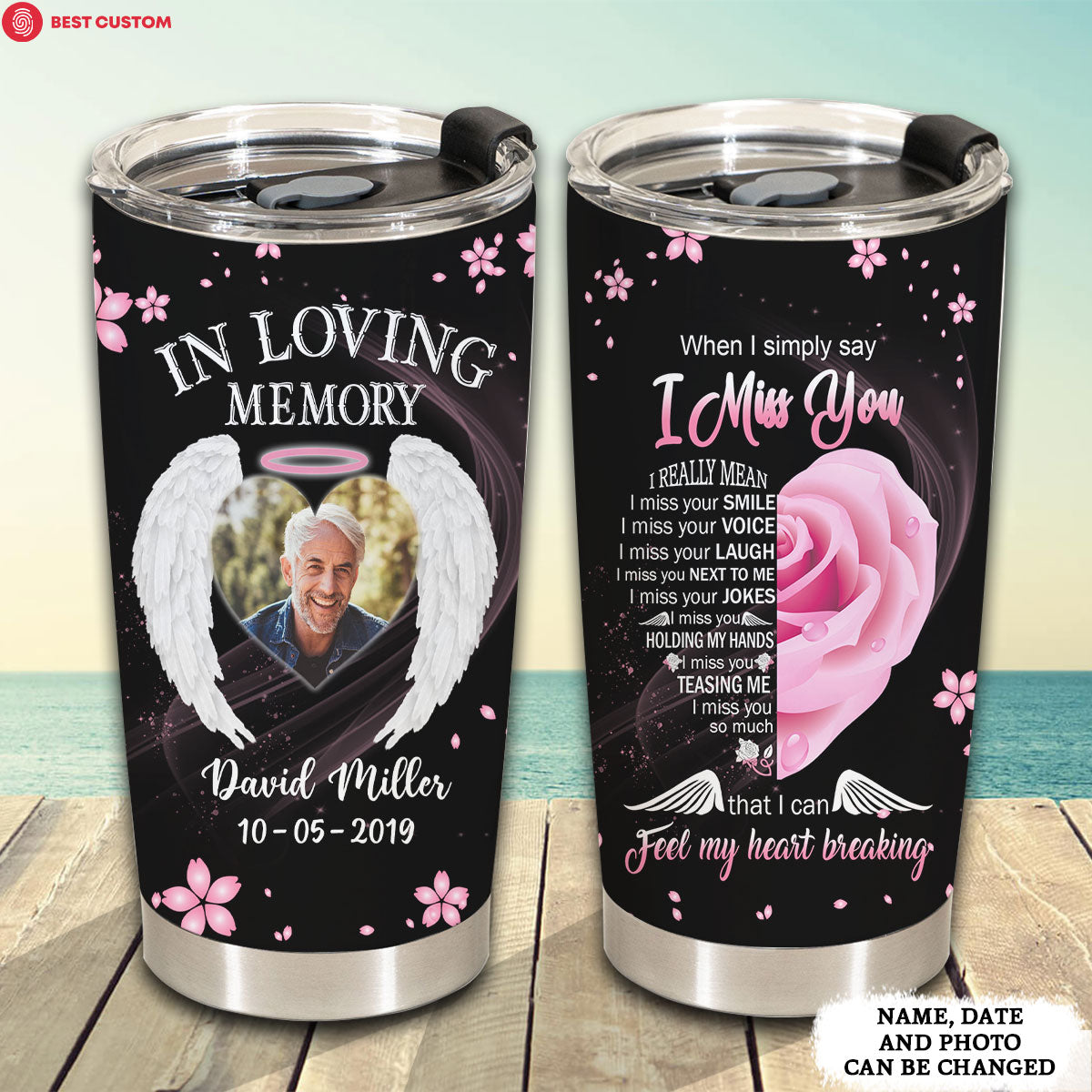 I Miss You, I Can Feel My Heart Breaking Personalized Photo Tumbler Memorial