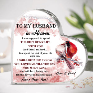 You Loved Me Till The Day You Went Away Custom Heart Shaped Acrylic Plaque Memorial