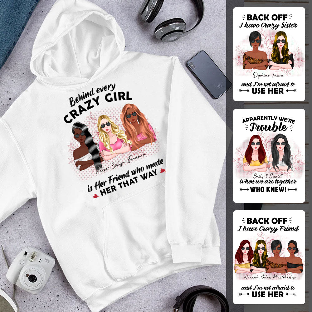 Crazy Girl Behind Every Crazy Girl Is Her Friends Who Made Her That Way Personalized Apparel banenr-hoodie-FB.jpg?v=1633676619
