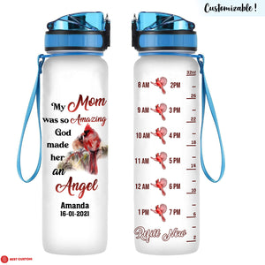 My Mom Was So Amazing God Made Her An Angel - Personalized Water Tracker Bottle - Memorial