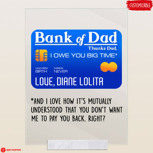 Bank Of Dad Personalized Acrylic Plaque Gift For Father