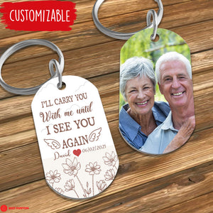 I'll Carry You With Me - Personalized Photo Stainless Steel Keychain - Memorial