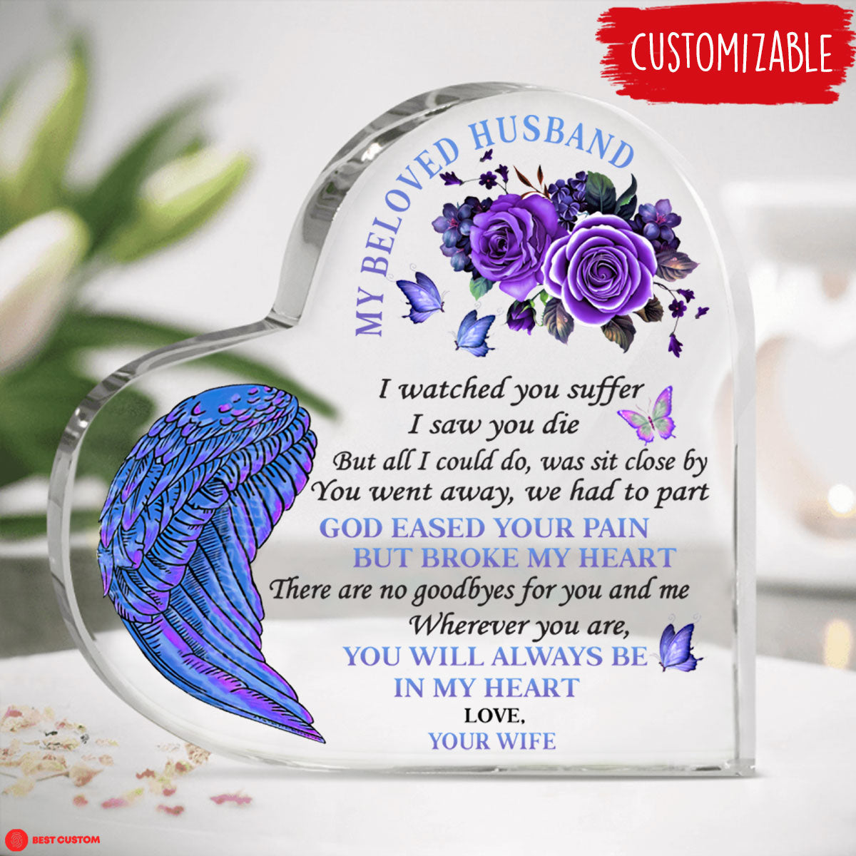 My Beloved Husband, You Will Always Be In My Heart - Personalized Heart Shaped Acrylic Plaque - Husband Memorial
