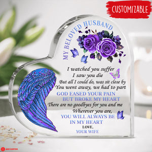 My Beloved Husband, You Will Always Be In My Heart - Personalized Heart Shaped Acrylic Plaque - Husband Memorial