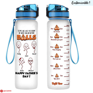 We Were Chillin' In Your Balls Personalized Water Tracker Bottle Gift For Father